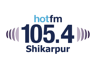 Hot FM 105 - Shikarpur 105.4 FM