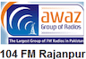 Awaz 104 FM Rajanpur