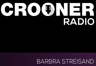 Crooner Radio Barbra Streisand