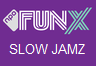 FunX SlowJamz