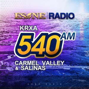 ESNE Radio Sower 540 AM Carmel Valley & Salinas