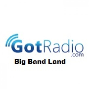 Big Band Land - GotRadio